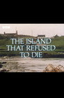 The Island That Refused to Die